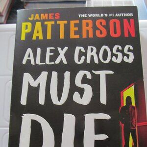 Alex Cross Must Die by James Patterson